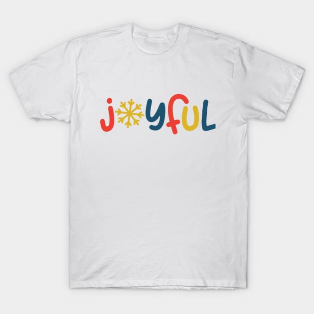 Joyful T-Shirt by OnMyDigitalPath